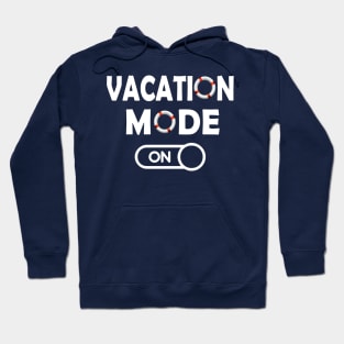 Vacation Mode On - Summer Chilling - Beach Vibes Hoodie